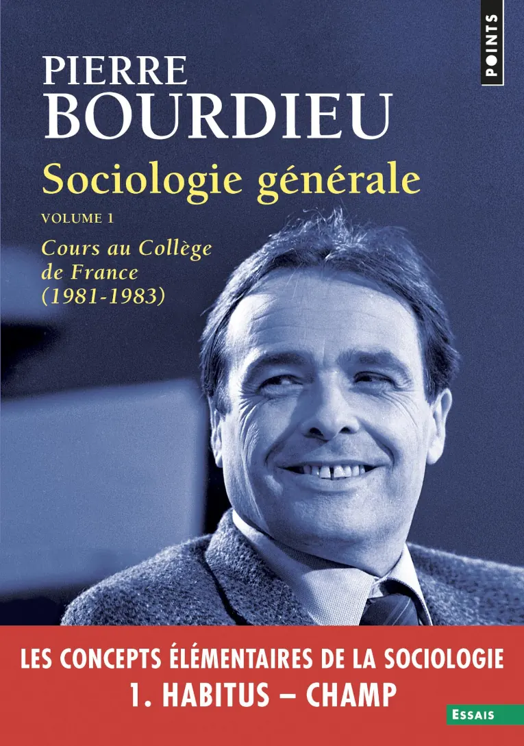 Lecture de Sociologie générale vol.1 – Cours au Collège de France (1981-1983), de Pierre Bourdieu